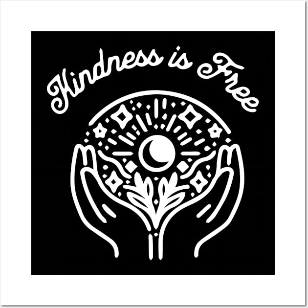 Kindness is Free Quote Wall Art by blacckstoned